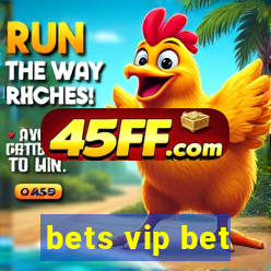 bets vip bet